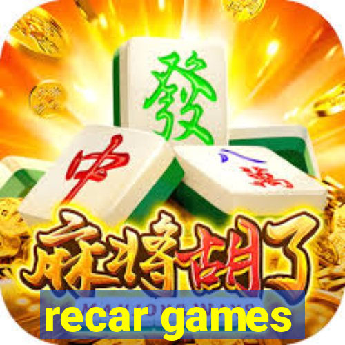 recar games